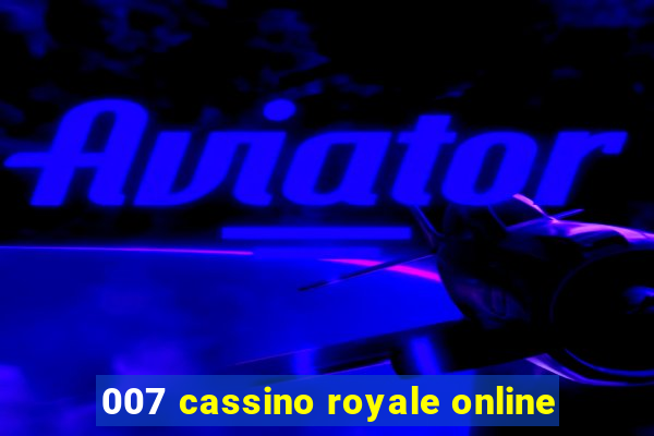 007 cassino royale online